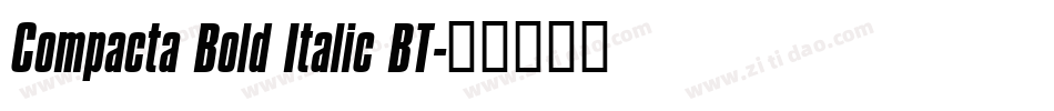 Compacta Bold Italic BT字体转换